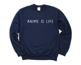 Anime is life, Anime Sweater - Anime gifts - Anime is life Sweatshirt - 682