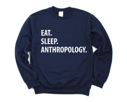 Anthropology Sweater, Eat Sleep Anthropology sweatshirt Mens Womens Gifts - 1308