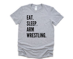 Arm Wrestler T-Shirt, Eat Sleep Arm Wrestling Shirt Mens Womens Gift - 4729