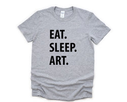 Art Shirt - Art Student, Eat Sleep Art T-Shirt Mens Womens Gifts - 1042