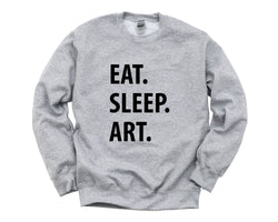 Art Sweater, Eat Sleep Art Sweatshirt Gift for Men & Women - 1042