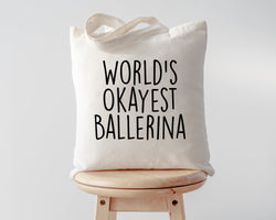 Ballerina Bag, World's Okayest Ballerina Tote Bag | Long Handle Bags - 3111