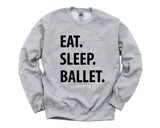 Ballet Dancer Gift, Eat Sleep Ballet Sweater Gift for Men Women - 1236