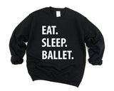 Ballet Dancer Gift, Eat Sleep Ballet Sweater Gift for Men Women - 1236