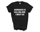 Barbados T-shirt, Barbados is calling and i must go shirt Mens Womens Gift - 4173