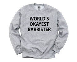 Barrister Sweater, World's Okayest Barrister Sweatshirt Mens Womens Gift - 2322