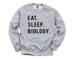 Biology Student, Eat Sleep Biology Sweatshirt Mens Womens Gifts - 766