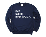 Bird watching gifts, Bird watch Lover, Eat Sleep Bird Watch Sweatshirt Mens Womens Gifts - 658