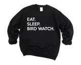 Bird watching gifts, Bird watch Lover, Eat Sleep Bird Watch Sweatshirt Mens Womens Gifts - 658