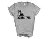 Bonsai Tree T-Shirt, Eat Sleep Bonsai Tree shirt Mens Womens Gifts - 1191