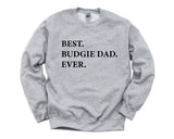 Budgie Sweater, Budgie Owner Gift, Best Budgie Dad Sweatshirt Mens Gift - 3297