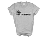 Civil Engineer T-Shirt, Eat Sleep Civil Engineering Shirt Mens Womens Gift - 2044