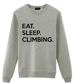 Climbing Sweater, Climber Gifts, Eat Sleep Climbing Sweatshirt Gift for Men & Women - 678