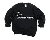 Computer Science Sweater, Eat Sleep Computer Science Sweatshirt Gift for Men & Women - 1051