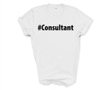 Consultant Shirt, Consultant Gift Mens Womens TShirt - 2701