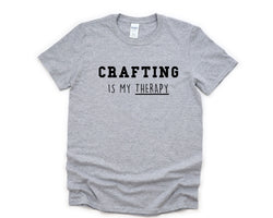 Crafting T-Shirt, Crafting is my Therapy Shirt Mens Womens Gifts - 4818