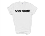 Crane Operator Shirt, Crane Operator Gift Mens Womens TShirt - 3996