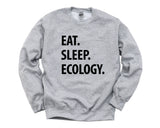 Ecology Sweater, Ecologist Gift, Eat Sleep Ecology Sweatshirt Mens Womens Gift - 1241