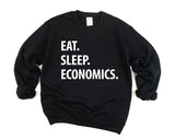 Economics Gift, Eat Sleep Economics sweatshirt Mens Womens Gifts - 1307