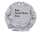 Ferret Sweater, Best Ferret Mom Ever Sweatshirt Gift - 3020