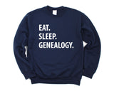 Genealogy Sweater, Eat Sleep Genealogy sweatshirt Mens Womens Gifts - 1205