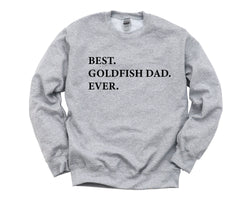 Goldfish Sweater, Best Goldfish Dad Ever Sweatshirt, Goldfish dad Gift - 3298