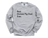 Guinea Pig Sweater, Best Guinea Pig Dad Ever Sweatshirt, Guinea Pig Dad Gift - 3016