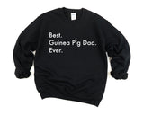 Guinea Pig Sweater, Best Guinea Pig Dad Ever Sweatshirt, Guinea Pig Dad Gift - 3016