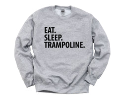 Gymnastics Gift, Trampoline sweater, Gymnast, Eat Sleep Trampoline Sweatshirt Mens Womens - 1737