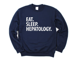 Hepatology Sweatshirt, Eat Sleep Hepatology Sweater Mens Womens Gift - 2903