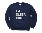 Hike, Hike gifts, Hike Sweater, Hiker gift, Eat Sleep Hike Sweatshirt Gift for Men & Women - 660