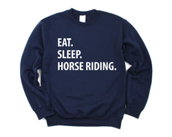 Horse Rider Sweatshirt, Eat Sleep Horse Riding Sweater Mens Womens Gift - 1208