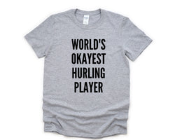 Hurling Shirt, World's Okayest Hurling Player T-Shirt Men & Women Gifts - 4392