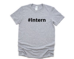 Intern T-Shirt, Intern Shirt Mens Womens Gift - 4822