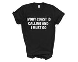 Ivory Coast T-shirt, Ivory Coast is calling and i must go shirt Mens Womens Gift - 4246