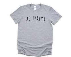 Je T'aime T-Shirt, I love you Shirt, French Sayings Mens Womens Gifts - 4736