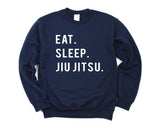 Jiu Jitsu Sweatshirt, Eat Sleep Jiu Jitsu Sweater Mens Womens Gift - 764