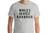 Kickboxing Shirt, World's Okayest Kickboxer Shirt Gift for Men & Women - 95