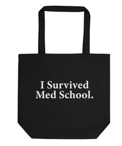 Med Graduate, Medic Gift, I Survived Med School Tote Bag | Long Handle Bag - 1934