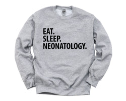 Neonatology Sweater, Eat Sleep Neonatology Sweatshirt Mens Womens Gifts - 2251