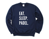 Padel Tennis Sweater, Eat Sleep Padel Sweatshirt Mens Womens Gift - 4765