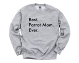 Parrot Sweater, Best Parrot Mom Ever Sweatshirt Gift - 3025