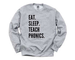 Phonics Sweater, Eat Sleep Teach Phonics Sweatshirt Mens Womens Gifts - 4731