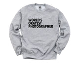 Photographer Gift, Photographer Sweater, World's Okayest Photographer Sweatshirt Mens & Womens Gift - 135