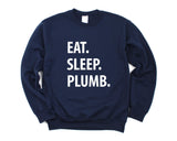 Plumbing Sweater, Eat Sleep Plumb Sweatshirt, Gift for Plumber - 1052