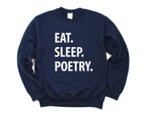 Poetry Sweater, Eat Sleep Poetry sweatshirt Mens Womens Gifts - 1317