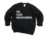 Rescue Horses Sweater, Horse Rescue Gift, Eat Sleep Rescue Horses Sweatshirt Mens & Womens Gift - 1223