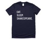 Shakespeare Shirt, Eat Sleep Shakespeare T-Shirt Mens Womens Gifts - 770