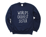 Sister gift, Sister Sweater, World's Okayest Sister Sweater - 1292