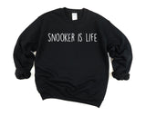 Snooker Sweater, Snooker is Life Sweatshirt Gift for Men & Women - 1900